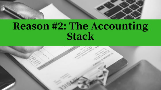 Reason #2: The Accounting Stack